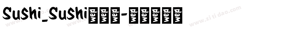 Sushi_Sushi生成器字体转换