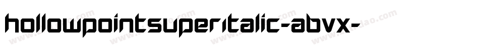 HollowPointSuperItalic-ABVx字体转换