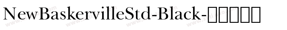 NewBaskervilleStd-Black字体转换