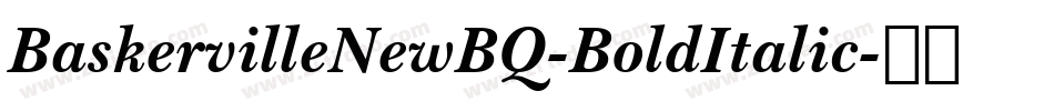 BaskervilleNewBQ-BoldItalic字体转换
