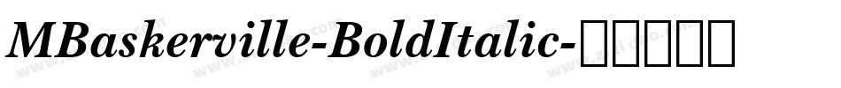 MBaskerville-BoldItalic字体转换