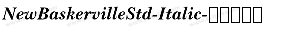 NewBaskervilleStd-Italic字体转换
