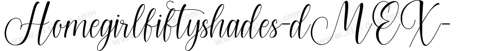 Homegirlfiftyshades-dMEX字体转换