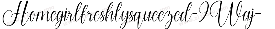 Homegirlfreshlysqueezed-9Waj字体转换