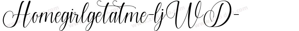 Homegirlgetatme-ljWD字体转换