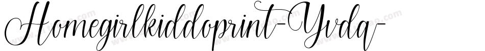 Homegirlkiddoprint-Yvdq字体转换