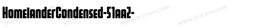 HomelanderCondensed-51aaZ字体转换 HomelanderCondensed-51aaZ字体转换