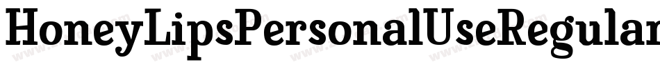 HoneyLipsPersonalUseRegular-GjBa字体转换