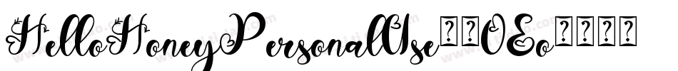 HelloHoneyPersonalUse-2OEo8字体转换