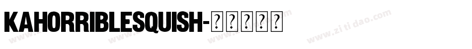 KAHorribleSquish字体转换