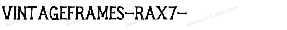 VintageFrames-raX7字体转换