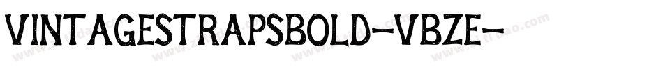 VintageStrapsBold-VBze字体转换