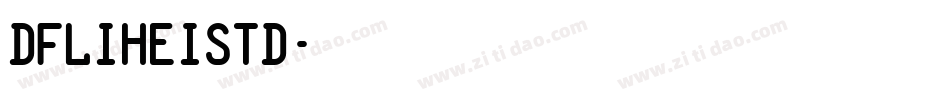 DFLiHeiStd字体转换