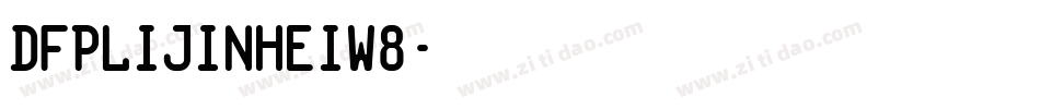DFPLiJinHeiW8字体转换