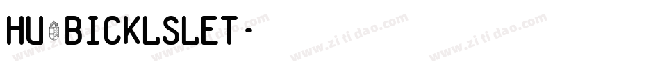 Hu_BicklSLET字体转换