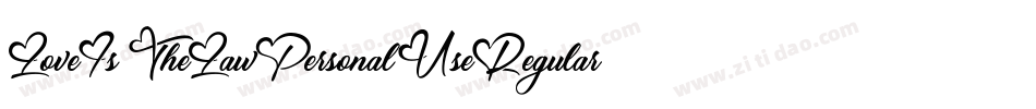 LoveIsTheLawPersonalUseRegular-WyWME字体转换