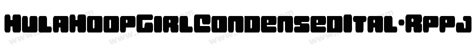 HulaHoopGirlCondensedItal-RppjA字体转换 HulaHoopGirlCondensedItal-RppjA字体转换