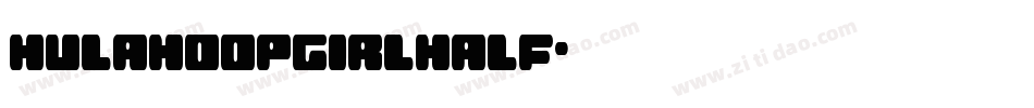 hulahoopgirlhalf字体转换