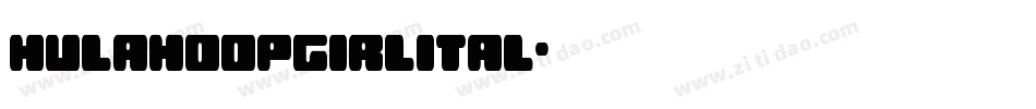 hulahoopgirlital字体转换