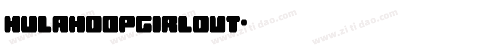 hulahoopgirlout字体转换
