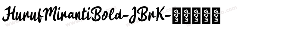HurufMirantiBold-JBrK字体转换
