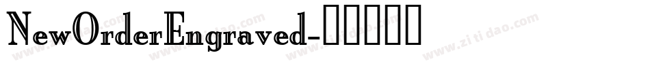 NewOrderEngraved字体转换