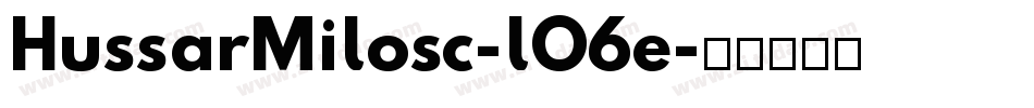 HussarMilosc-lO6e字体转换