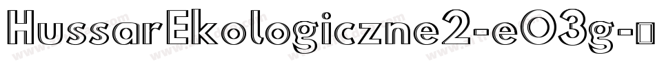 HussarEkologiczne2-eO3g字体转换