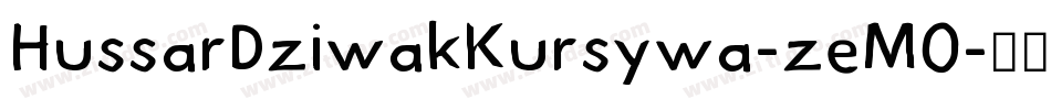HussarDziwakKursywa-zeM0字体转换