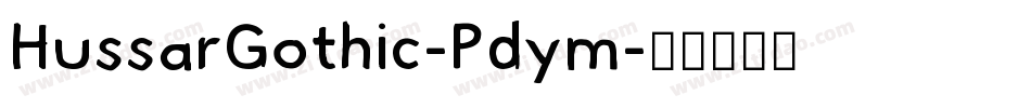HussarGothic-Pdym字体转换