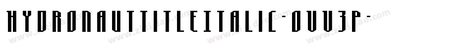 HydronautTitleItalic-OVV3p字体转换