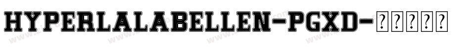 Hyperlalabellen-PGxd字体转换