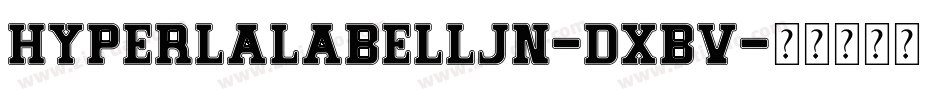 Hyperlalabelljn-dxBV字体转换
