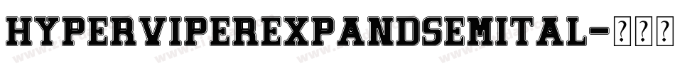 hyperviperexpandsemital字体转换