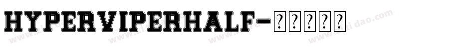 hyperviperhalf字体转换