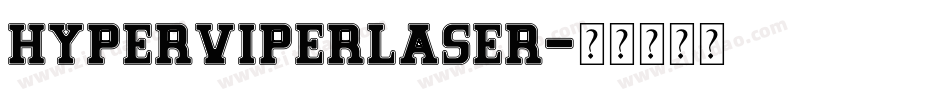 hyperviperlaser字体转换