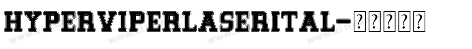 hyperviperlaserital字体转换