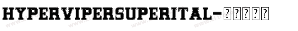 hypervipersuperital字体转换