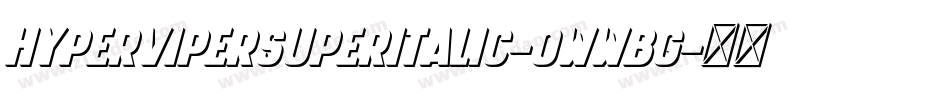 HyperViperSuperItalic-0WWBG字体转换