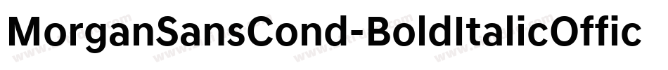 MorganSansCond-BoldItalicOffice字体转换