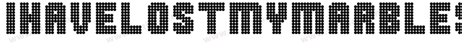 IHaveLostMyMarbles-0pB4字体转换 IHaveLostMyMarbles-0pB4字体转换