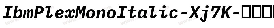 IbmPlexMonoItalic-Xj7K字体转换