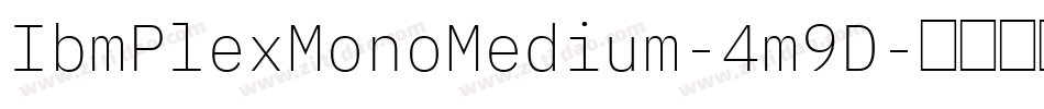 IbmPlexMonoMedium-4m9D字体转换