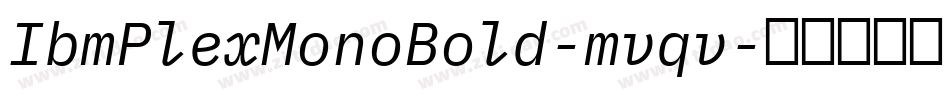 IbmPlexMonoBold-mvqv字体转换