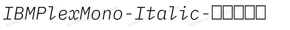 IBMPlexMono-Italic字体转换