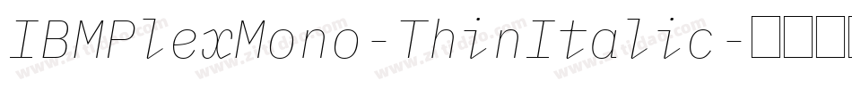 IBMPlexMono-ThinItalic字体转换