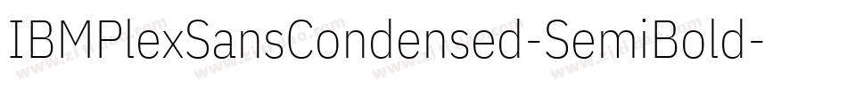 IBMPlexSansCondensed-SemiBold字体转换
