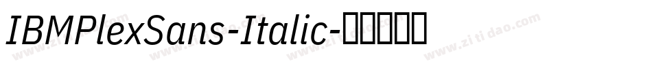 IBMPlexSans-Italic字体转换