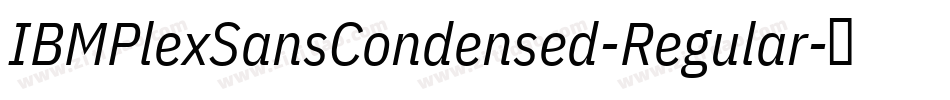 IBMPlexSansCondensed-Regular字体转换