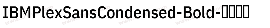 IBMPlexSansCondensed-Bold字体转换